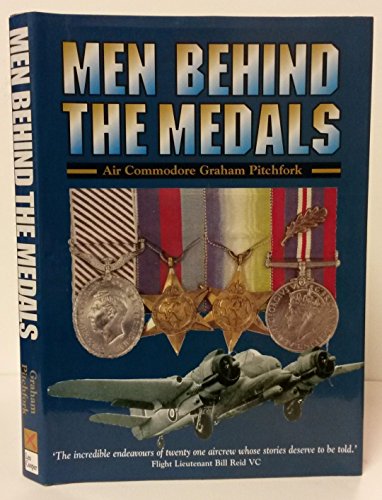 Stock image for MEN BEHIND THE MEDALS: The Actions of 21 Aviators during World War Two for sale by Books From California