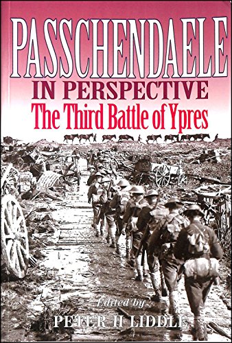 Stock image for PASSCHENDAELE IN PERSPECTIVE: The Third Battle of Ypres (Pen & Sword paperback) for sale by Books From California