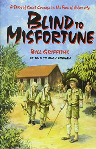 9780850526028: Blind to Misfortune: Story of Great Courage in the Face of Adversity