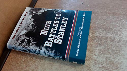 9780850526196: Nine Battles to Stanley by Van der Bijl, Nick (1999) Hardcover