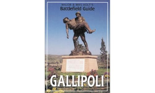 Beispielbild fr Major &amp; Mrs Holt's Battlefield Guide to Gallipoli zum Verkauf von Blackwell's