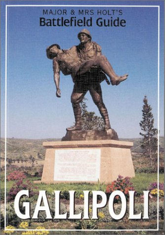 Stock image for MAJOR & MRS HOLT'S BATTLEFIELD GUIDE TO GALLIPOLI for sale by Cape Cod Booksellers