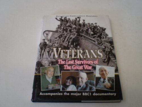 Beispielbild fr Veterans: The Last Survivors of the Great War zum Verkauf von AwesomeBooks