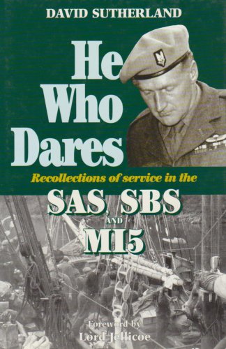 Imagen de archivo de He Who Dares: Recollections of Service in the SAS, SBS and MI5 a la venta por Kisselburg Military Books