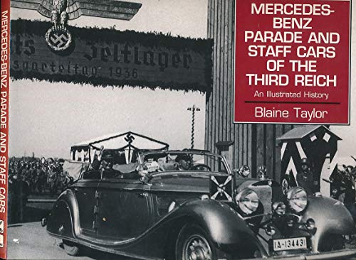Beispielbild fr Mercedes Benz Parade and Staff Cars of the Third Reich, 1933-45 zum Verkauf von WorldofBooks