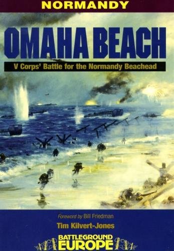 Stock image for Omaha Beach: V Corps' Battle for the Normandy Bridgehead (Battleground Europe) for sale by ZBK Books