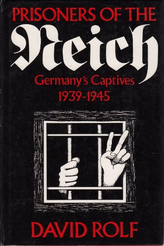 9780850526813: Prisoners of the Reich: Germany's Captives, 1939-45