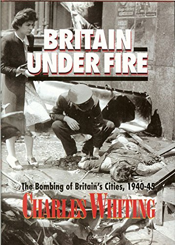 Beispielbild fr Britain Under Fire The Bombing of Britain's Cities 1940-45 zum Verkauf von Leaf Ends