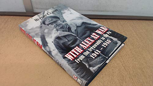 With Alex at War: From the Irrawaddy to the Po 1941-1945