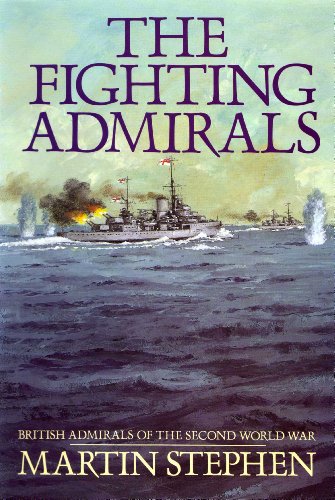 THE FIGHTING ADMIRALS. Famous British Admirals of the Second World War.