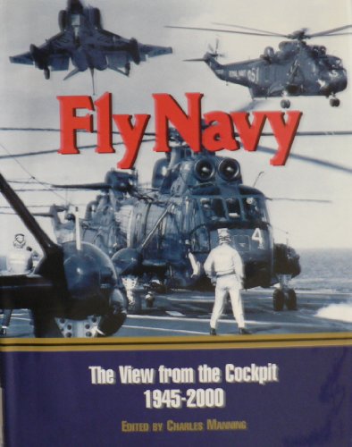 Beispielbild fr Fly Navy: the View from the Cockpit 1945-1995 zum Verkauf von WorldofBooks