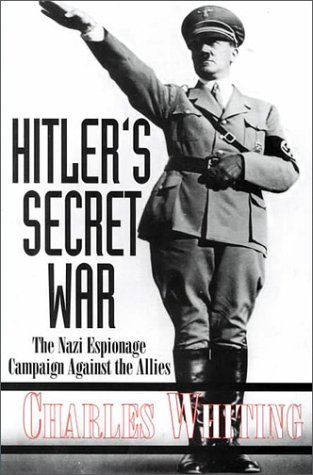 Beispielbild fr Hitler's Secret War: The Nazi Espionage Campaign Against the Allies zum Verkauf von Jay W. Nelson, Bookseller, IOBA