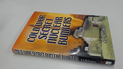 Stock image for Cold War Secret Nuclear Bunkers for sale by Red-books ( Member of P.B.F.A. )