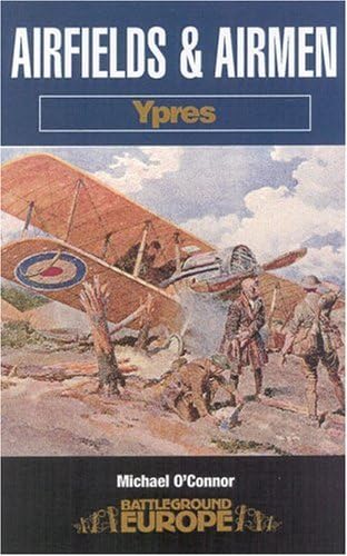 Beispielbild fr Airfields and Airmen: Ypres (Battleground Europe) zum Verkauf von WorldofBooks
