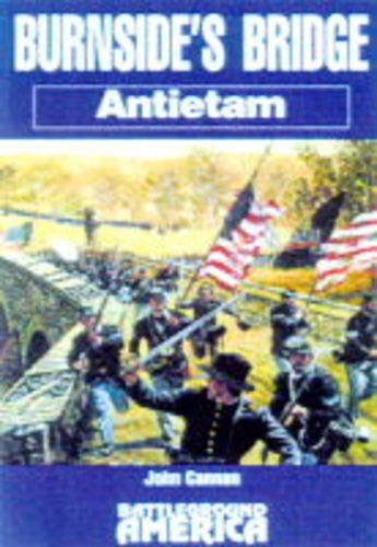 Imagen de archivo de Burnside's Bridge, Antietam a la venta por A Good Read, LLC