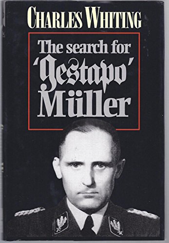 Imagen de archivo de The Search for "Gestapo Muller": The Man without a Shadow a la venta por Kisselburg Military Books