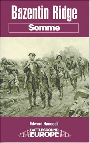 Stock image for Bazentin Ridge (Somme) (Battleground Europe) for sale by Novel Ideas Books & Gifts