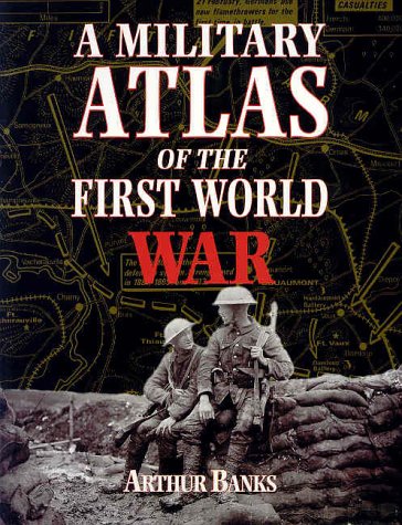 Stock image for A Military Atlas of the First World War for sale by ThriftBooks-Dallas