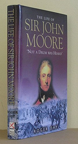 The Life of Sir John Moore: Not a Drum Was Heard