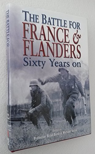 Imagen de archivo de Battle for France & Flanders: Sixty Years On a la venta por WorldofBooks