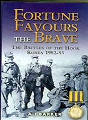 Fortune Favours the Brave: The Commonwealth Brigade in the Korea War