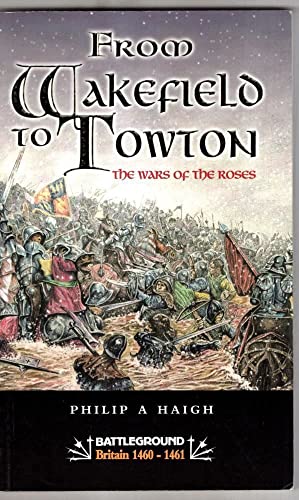 Imagen de archivo de From Wakefield to Towton (Battleground Britain) a la venta por WorldofBooks