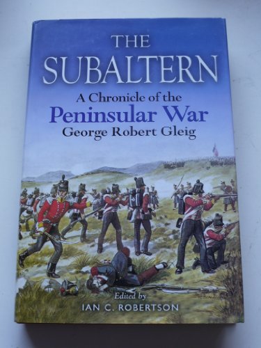 Stock image for Subaltern: Chronicle of the Peninsular War for sale by HPB-Red