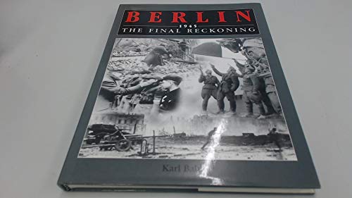 Beispielbild fr Berlin 1945: The Final Reckoning zum Verkauf von WorldofBooks