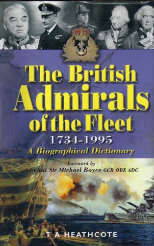 Beispielbild fr British Admirals of the Fleet 1734-1995, The: a Biographical Dictionary zum Verkauf von WorldofBooks