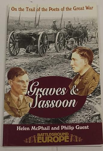 Beispielbild fr Graves and Sassoon: On the Trail of the Poets of the Great War (Battleground Europe) zum Verkauf von WorldofBooks