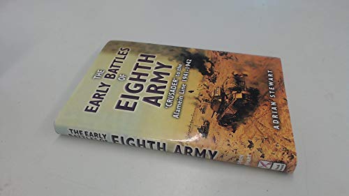 Beispielbild fr Early Battles of the Eighth Army: Crusader to the Alamein Line zum Verkauf von WorldofBooks