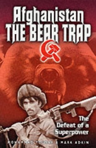 Beispielbild fr Afghanistan the Bear Trap: The Defeat of a Superpower zum Verkauf von WorldofBooks