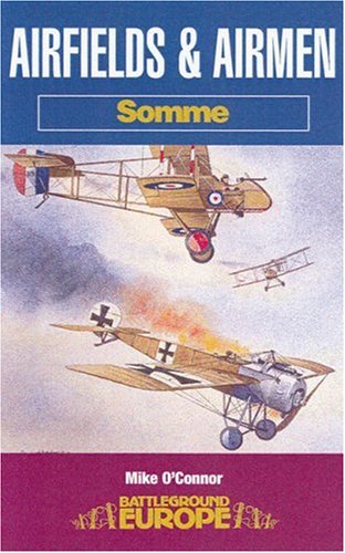 9780850528640: Airfields & Airmen of the Somme (Battleground Europe)