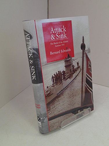 Beispielbild fr Attack & Sink. The Battle of the Atlantic Summer 1941 zum Verkauf von WorldofBooks