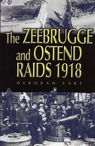 Beispielbild fr Zeebrugge and Ostend Raids 1918 zum Verkauf von WorldofBooks