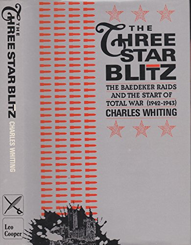 9780850528817: The Three-Star Blitz: The Baedeker Raids and the Start of Total War, 1942-1943
