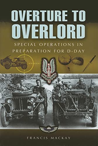 Stock image for Overture to Overlord: Special Operations in Preparation for D-Day for sale by Old Army Books