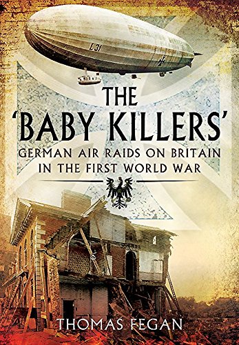 Stock image for Baby Killers : German Air Raids on Britain in the First World War for sale by WorldofBooks