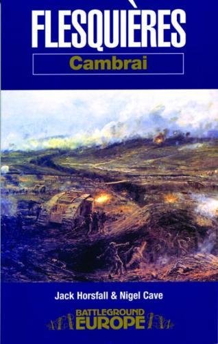 Beispielbild fr Flesquieres, Cambrai: Hindenburg Line zum Verkauf von Old Army Books