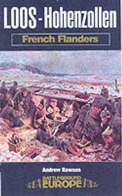 Beispielbild fr Loos 1915: Hohenzollern Redoubt, French Flanders, Battleground Europe zum Verkauf von Old Army Books