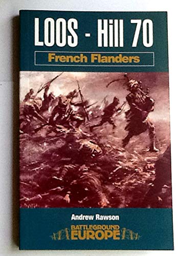 Imagen de archivo de Loos - Hill 70: French Flanders (Battleground Europe) a la venta por WorldofBooks