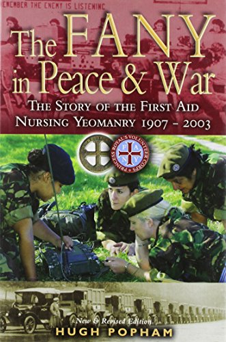 Beispielbild fr The FANY in Peace and War: The Story of the First Aid Nursing Yeomanry, 1907-2003 zum Verkauf von Books From California