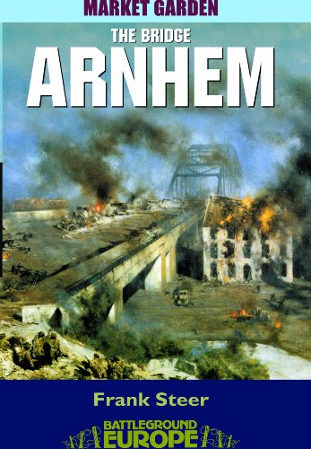 Beispielbild fr Arnhem : The Bridge zum Verkauf von Better World Books