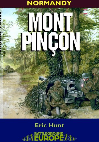 Stock image for Mont Pincon, August 1944: Battleground Europe, Normandy for sale by Old Army Books