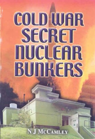 9780850529456: Cold War Secret Nuclear Bunkers: The Passive Defence of the Western World During the Cold War