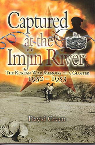 Beispielbild fr Captured at the Imjin River: The Korean War Memoirs of a Gloster zum Verkauf von Books-R-Keen