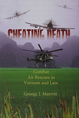 Imagen de archivo de Cheating Death: Combat Air Rescues in Vietnam and Laos a la venta por The Bookseller