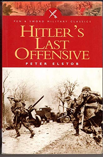 9780850529845: Hitler's Last Offensive