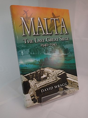 Stock image for Malta: the Last Great Seige 1940-1943 for sale by WorldofBooks