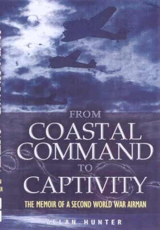 9780850529913: From Coastal Command to Captivity: The Memoir of a Second World War Airman